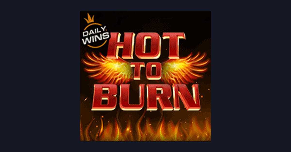 Mengenal Hot To Burn: Fitur Menarik dan Tingkat Volatilitasnya