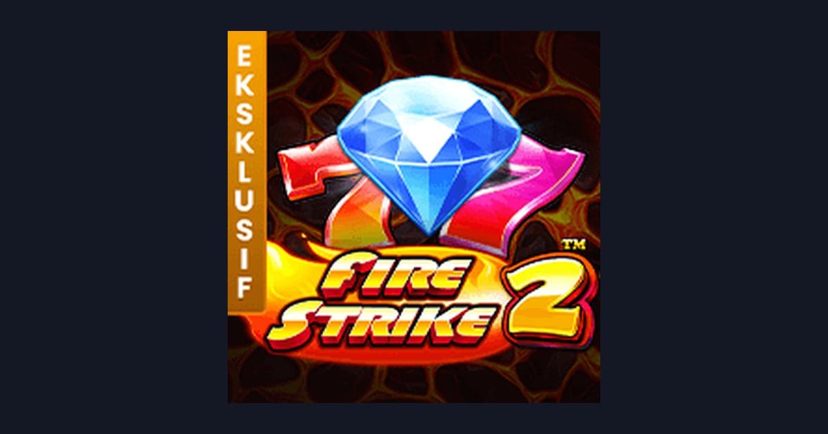 Cara Trik Auto Maxwin di Slot Fire Strike 2 yang Menguntungkan